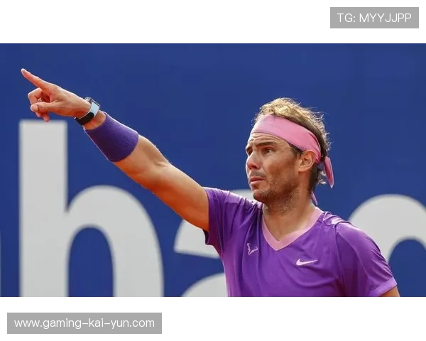 纳达尔三盘过关复出状态火热